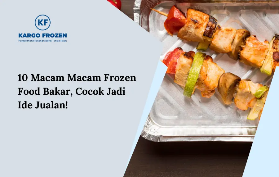 macam macam frozen food bakar